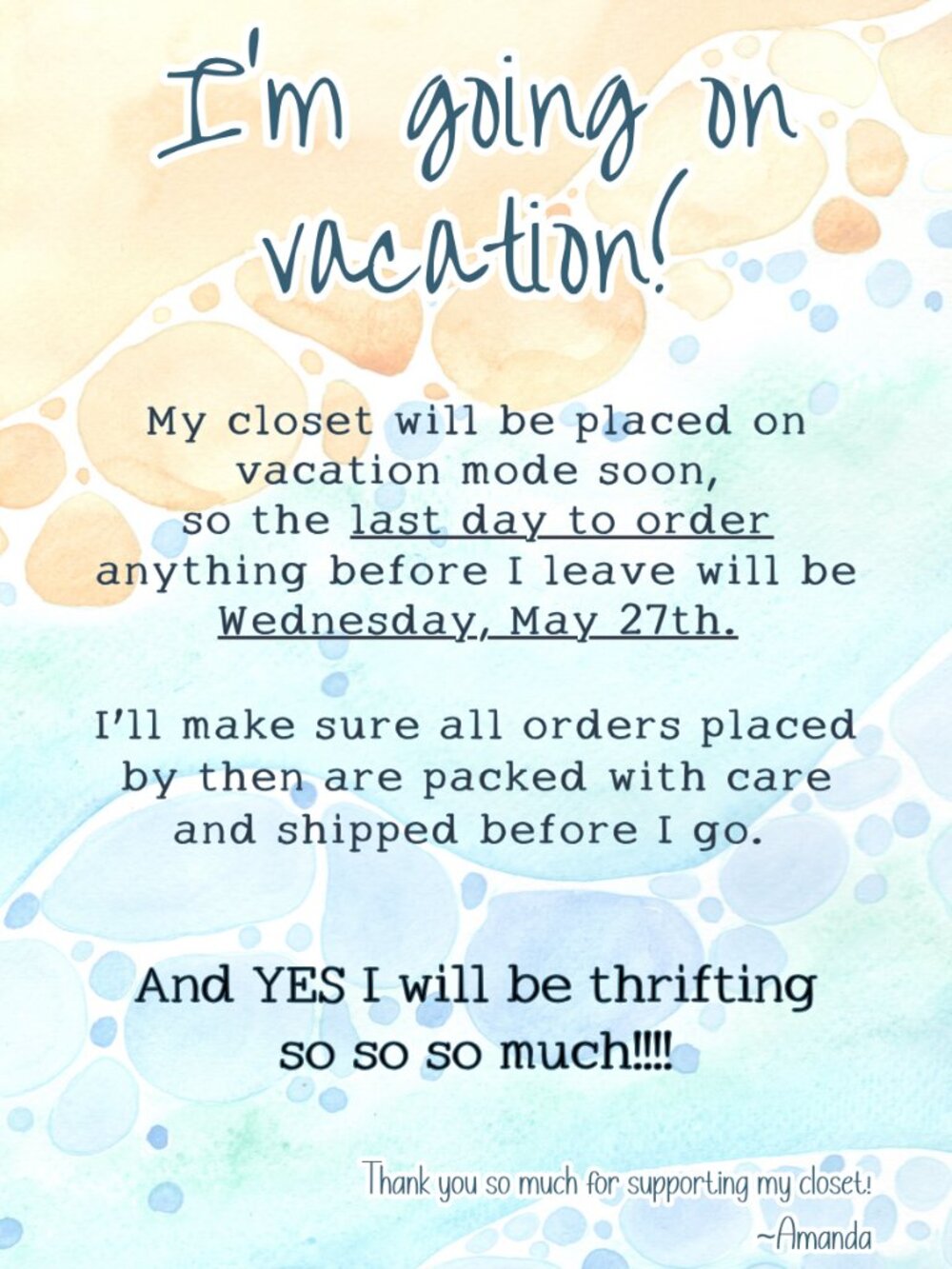 Vacation Notice | Last Day to Order Wednesday May 27th